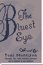 The Bluest Eye, by Toni Morrison The Bluest Eye, by Toni Morrison